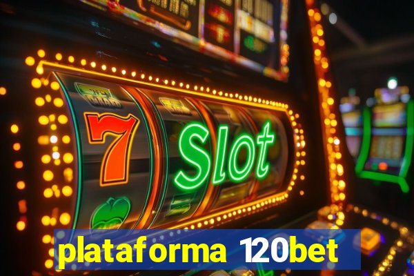 plataforma 120bet